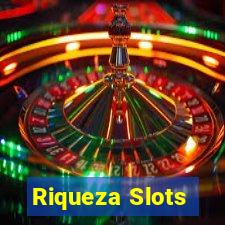 Riqueza Slots